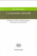 Copertina  La memoria culturale : scrittura, ricordo e identità politica nelle grandi civiltà antiche