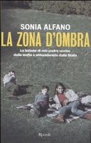 Copertina  La zona d'ombra : la lezione di mio padre ucciso dalla mafia e abbandonato dallo Stato