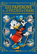 Copertina  Zio Paperone e... il vecchio e il mare : con altre storie a fumetti ispirate alle opere di Hemingway