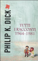 Copertina  Tutti i racconti, 1964-1981