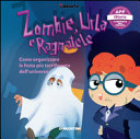 Copertina  Zombie, urla e ragnatele : come organizzare la festa piu terrificante dell'universo