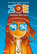 Copertina  Zoe : i guardiani della terra