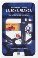 Copertina  La zona franca : così è fallita la trattativa segreta che doveva salvare Aldo Moro