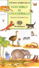 Copertina  Non dirlo al coccodrillo : gli animali nel mondo dei bambini