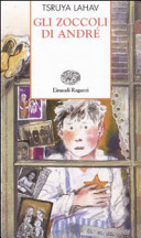 Copertina  Gli zoccoli di André : basato sulle memorie di Arie Ben-Peli