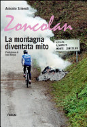 Copertina  Zoncolan : la montagna diventata mito
