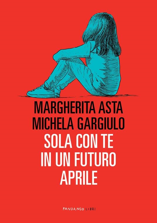 Copertina  Sola con te in un futuro aprile