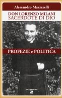 Copertina  Don Lorenzo Milani : sacerdote di Dio : profezie e politica