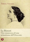 Copertina  La Ristori : vita romanzesca di una primadonna dell'Ottocento